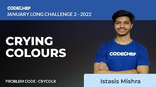 CRYCOLR | CRYING COLOURS | January Long Challenge 2022 | Problem Solutions | CodeChef
