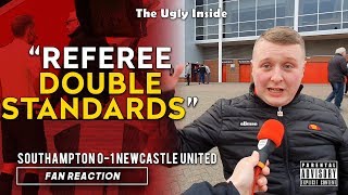 "Referee double standards" | Southampton 0-1 Newcastle United | The Ugly Inside