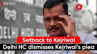 Kejriwal Bail News: Delhi HC Rejects Arvind Kejriwal's Plea Against ED Arrest In Delhi Liquor Case