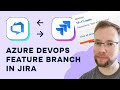 How to create a Azure DevOps feature branch in Jira