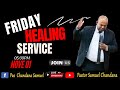 Friday Healing Service | හාස්කම් මෙහෙය 01/11/2024 | 5:00pm | Pastor Samuel Chandana