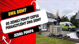 Do jednej pompy ciepła podłączyliśmy dwa domy !!!