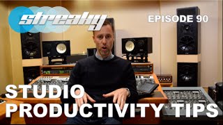 Tips For Studio Productivity - Episode #90