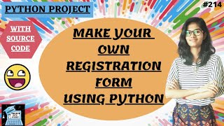 Make your own Registration form using python | python project | python project with source code