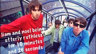 oasis being ruthless for 10 minutes and 26 seconds