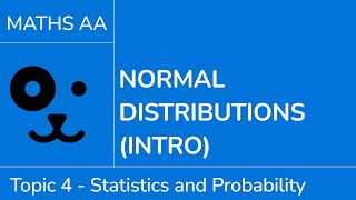 Normal distributions introduction [IB Maths AA SL/HL]