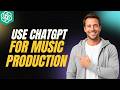 How To Use ChatGPT For Music Production [2026 Full Guide]