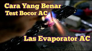 Cara Cek Kebocoran dan Las Evaporator AC