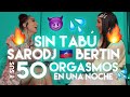 SIN TABÚ: SARODJ BERTIN Y SUS 50 0RGASM0S EN UNA NOCHE