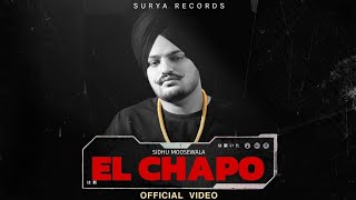 EL CHAPO   Sidhu Moose Wala   Official Song॥ Latest Punjabi New Song 2023   Trending this week