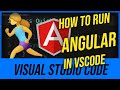 How To Run Angular in VSCode (Visual Studio Code)