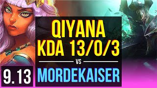 QIYANA vs MORDEKAISER (MID) | KDA 13/0/3, 3 early solo kills, Legendary | NA Grandmaster | v9.13