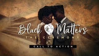 Black Love Matters - CALL TO ACTION