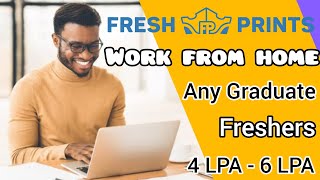 Fresh Prints | Work From Home | Junior Inside Sales Associate | Freshers can apply | Any Graduate