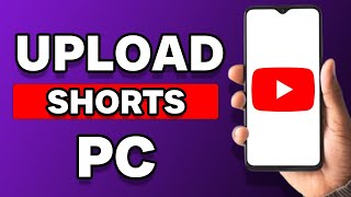 How To Upload YouTube Shorts From PC (2023)
