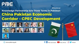 CPEC Development; Knowledge Partnership among think tanks in Pakistan I PIDE Webinar