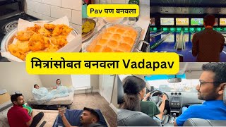 मित्रांसोबत बनवला Vadapav | Pav पण घरी बनवला | Camping चे planning | How to make Pav | Marathi Vlog