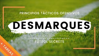 DESMARQUES en el fútbol. ¿Cuántos tipos hay? Principios Tácticos Ofensivos + TAREAS  📙