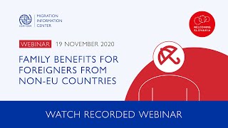 Family Benefits for Foreigners From non-EU Coutries - Recorded Webinar | 19 November 2020 (English)