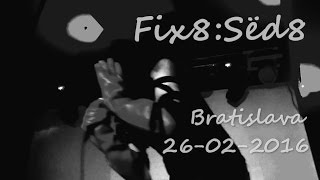 [FULL]  Fïx8:Sëd8 Live @ Bratislava, Slovakia / 26.02.2016