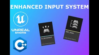 Unreal Engine 5 - Enhanced Input System C++ for an FPS