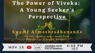 The Power of Viveka: A Young Seeker's Perspective | Swami Atmashraddhananda