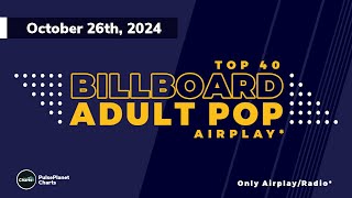 Billboard Adult Pop Songs Airplay Top 40 (October 26th, 2024)