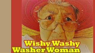 Wishy Washy Washer Woman | nursery rhyme with fun and easy learning lyric