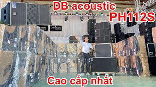 Line array mới nhất cao cấp nhất chuyên dụng cho Sân khấu SK chuyên nghiệp , DB acoustic PH112S .