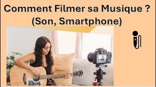 Comment prendre le son pour filmer de la musique avec un smartphone ou un appareil photo ?