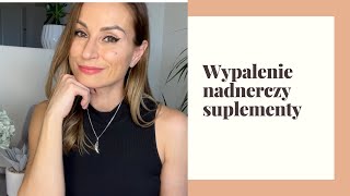 SUPLEMENTY PRZY WYPALENIU NADNERCZY