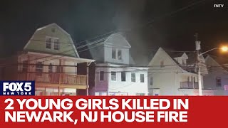 2 young girls killed in Newark, NJ house fire