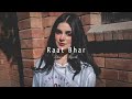 Raat Bhar ( Slowed + Reverb ) Eyenight Chill