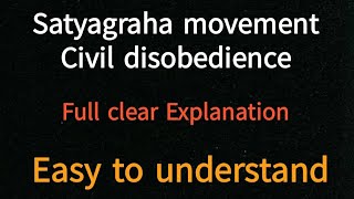 Satyagraha movement||Civil disobedience || Clear explanation|| Jyothika Anikalla..