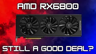 AMD RX6800, Still a Good Deal In 2024?