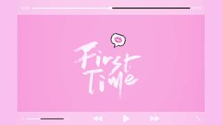 KIKITAM - FIRST TIME ♡ (Mashup)