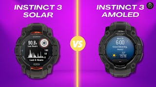 Garmin Instinct 3 Solar VS Garmin Instinct 3 AMOLED - Which One Should You Choose?