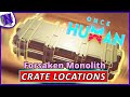 Forsaken Monolith Mystical Weapon and Gear Crate Locations ONCE HUMAN BEGINNER GUIDE GAMEPLAY