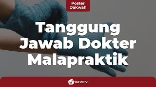 Malpraktek Dokter, Haruskah Dokter Bertanggung Jawab? - Poster Dakwah Yufid TV