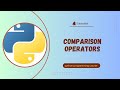 Mastering Comparison Operators in Python | Simplify Your Code!