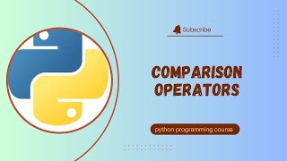 Mastering Comparison Operators in Python | Simplify Your Code!
