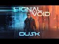 Signal Void - Dusk