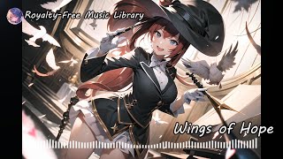 【Free Background Music】Wings of Hope 『Wings of Hope』 〜 Heroic \u0026 Energetic Anime Opening 〜