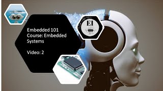 Embedded 101 Course: Embedded Systems!