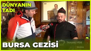 Dünyanın Tadı - Bursa | 12 Mart 2022