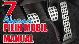 7 ALASAN PILIH MOBIL MANUAL