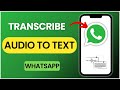How To Transcribe WhatsApp Audio To Text 2025