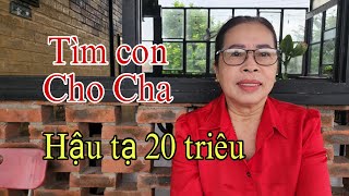 Tìm con của Cha. Mong Cộng Đồng giúp đỡ.Hậu tạ 20 triệu.