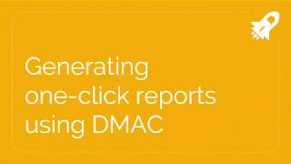 Generating DMAC Reports
