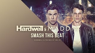 Hardwell \u0026 Maddix - Smash This Beat